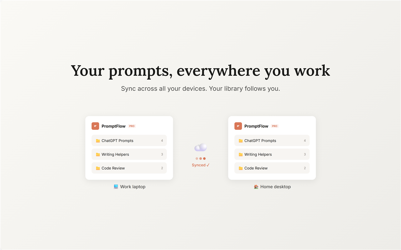 PromptFlow Cloud Sync — Your prompts follow you across all your devices.